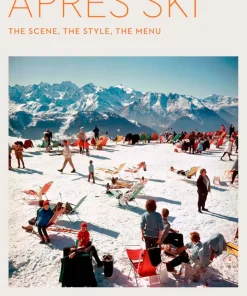 New Mags Coffee Table Book - Après Ski - The Scene , The Style , The Menu